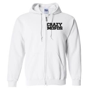 Crazy Mofos Full Zip Hoodie