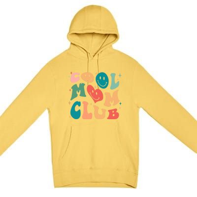 Cool Mom Club Groovy Retro Smile Cool Mom Club Aunties Gift Premium Pullover Hoodie