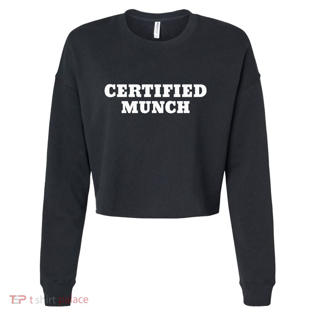 Certified Munch Cropped Pullover Crew