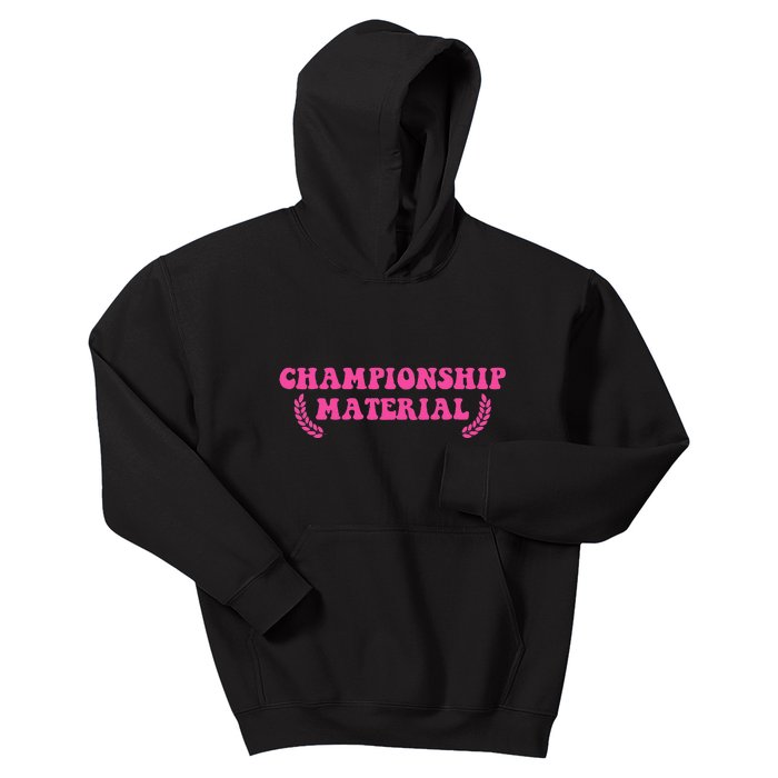 Championship Material Kids Hoodie