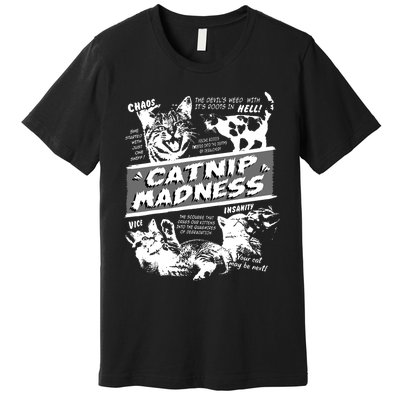 Catnip Madness Cute Kitten Funny Cat Pet Humor Premium T-Shirt