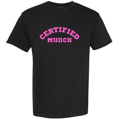 Certified Munch Garment-Dyed Heavyweight T-Shirt