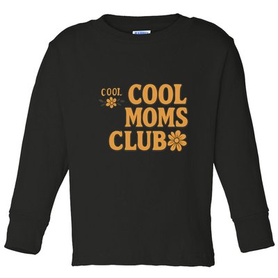 Cool Moms Club Toddler Long Sleeve Shirt