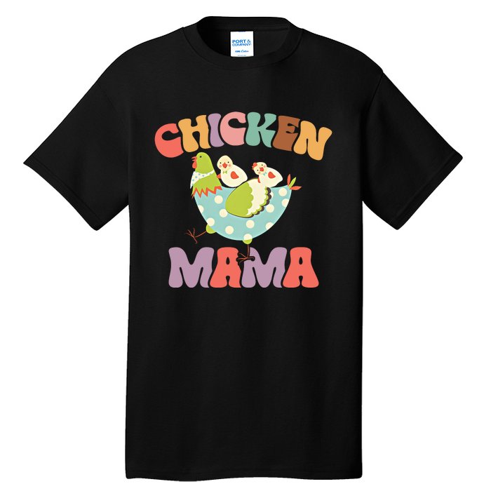 Chicken Mama Chick Mom Chicken Mother Farmer Mother's Day Tall T-Shirt