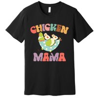 Chicken Mama Chick Mom Chicken Mother Farmer Mother's Day Premium T-Shirt