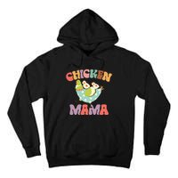 Chicken Mama Chick Mom Chicken Mother Farmer Mother's Day Tall Hoodie