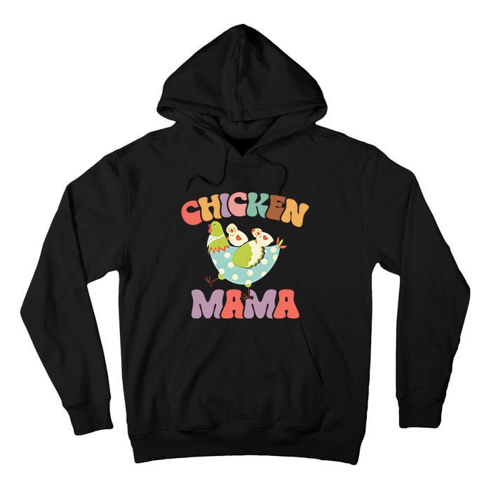 Chicken Mama Chick Mom Chicken Mother Farmer Mother's Day Tall Hoodie