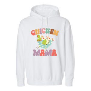 Chicken Mama Chick Mom Chicken Mother Farmer Mother's Day Garment-Dyed Fleece Hoodie