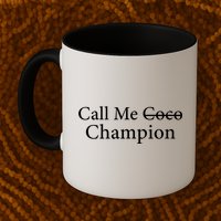 Call Me Coco Call Me Champion Mug