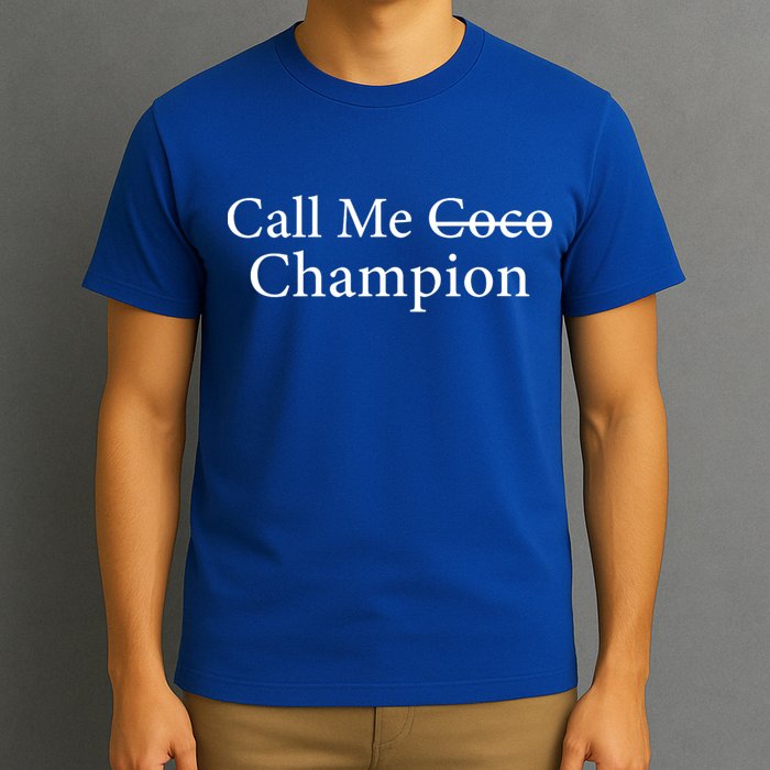 Call Me Coco Call Me Champion T-Shirt