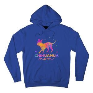 Chihuahua Mom Colorful Chihuahua Mama Funny Gift Tall Hoodie