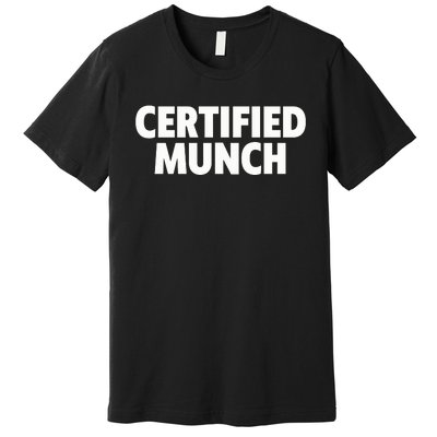 Certified Munch Premium T-Shirt