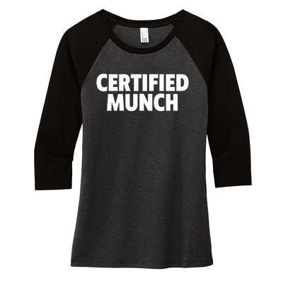 Certified Munch Women's Tri-Blend 3/4-Sleeve Raglan Shirt