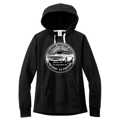 Cruisin Motor City Detroit To Pontiac Classic Muscle Car Women's Fleece Hoodie