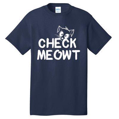 Check Meowt Cat Tall T-Shirt