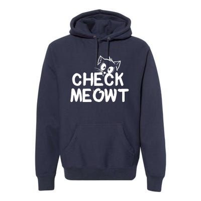 Check Meowt Cat Premium Hoodie