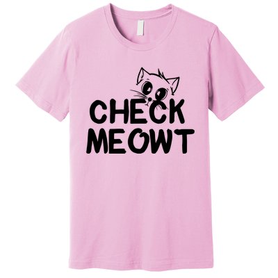 Check Meowt Cat Premium T-Shirt