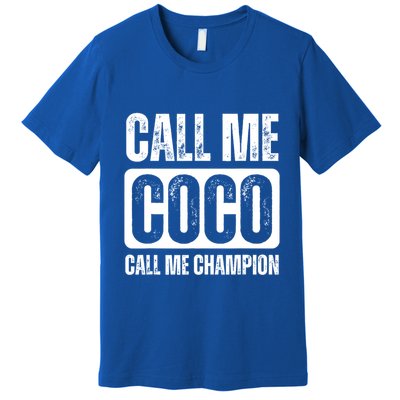 Call Me Coco Call Me Champion Premium T-Shirt