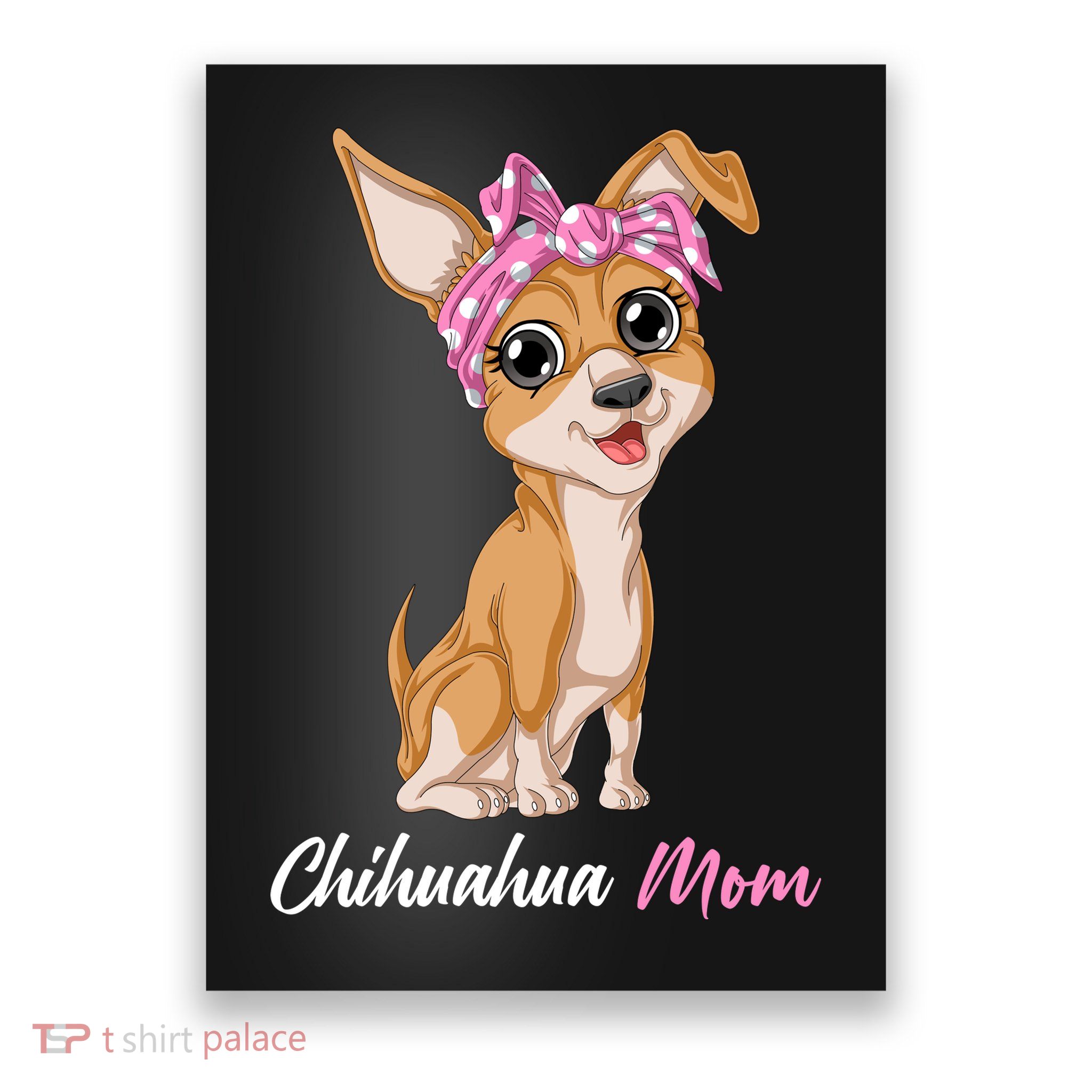 Chihuahua Mom Poster