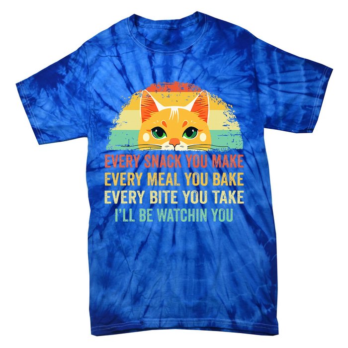 Cat Mom Dad Owner Funny Every Snack You Make Tie-Dye T-Shirt