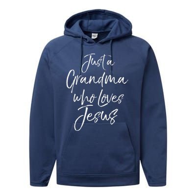 Christian Mother's Day Gift Just A Grandma Who Loves Jesus Performance Fleece Hoodie