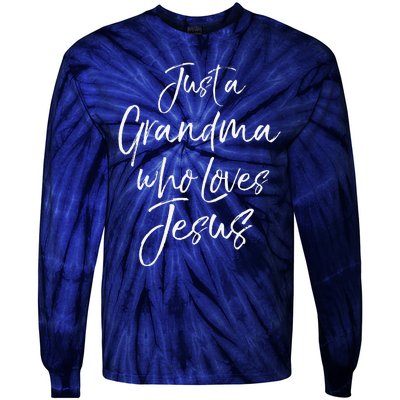 Christian Mother's Day Gift Just A Grandma Who Loves Jesus Tie-Dye Long Sleeve Shirt