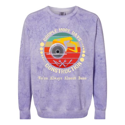 Couple More Days Construction We’re Always Almost Done Retro Colorblast Crewneck Sweatshirt