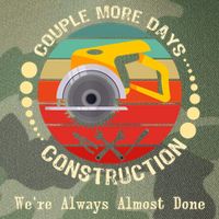 Couple More Days Construction We’re Always Almost Done Retro Legacy Tie Dye Trucker Hat