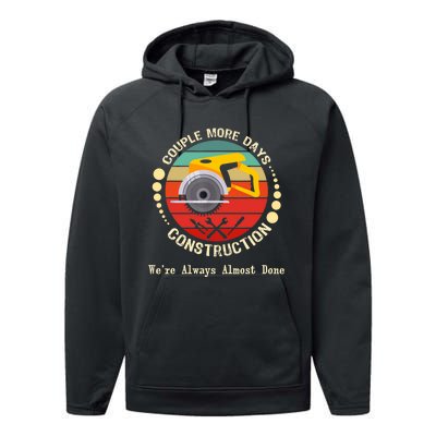 Couple More Days Construction We’re Always Almost Done Retro Performance Fleece Hoodie