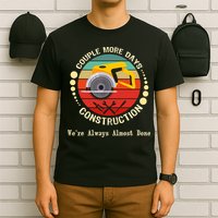 Couple More Days Construction We’re Always Almost Done Retro T-Shirt