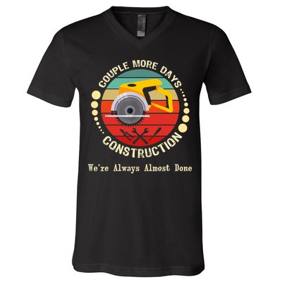 Couple More Days Construction We’re Always Almost Done Retro V-Neck T-Shirt