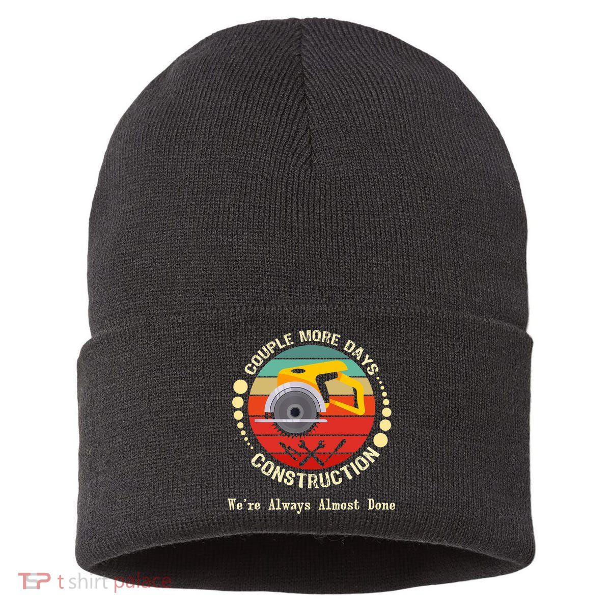 Couple More Days Construction We’re Always Almost Done Retro Sustainable Knit Beanie
