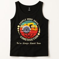 Couple More Days Construction We’re Always Almost Done Retro Tank Top
