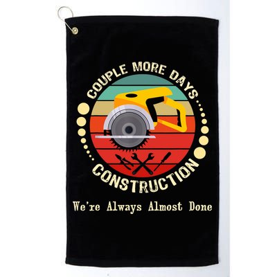 Couple More Days Construction We’re Always Almost Done Retro Golf Towel