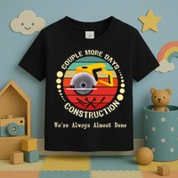 Couple More Days Construction We’re Always Almost Done Retro Toddler T-Shirt