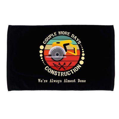 Couple More Days Construction We’re Always Almost Done Retro Microfiber Hand Towel