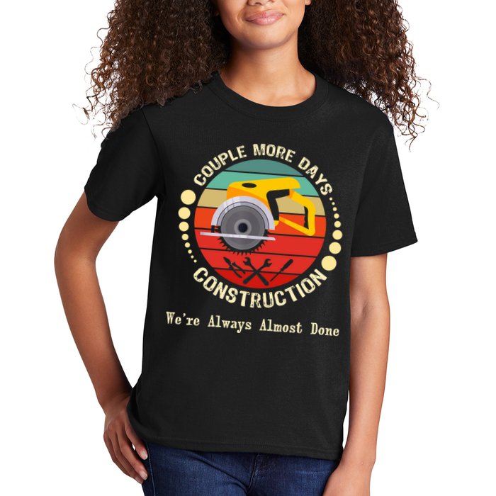Couple More Days Construction We’re Always Almost Done Retro Kids T-Shirt