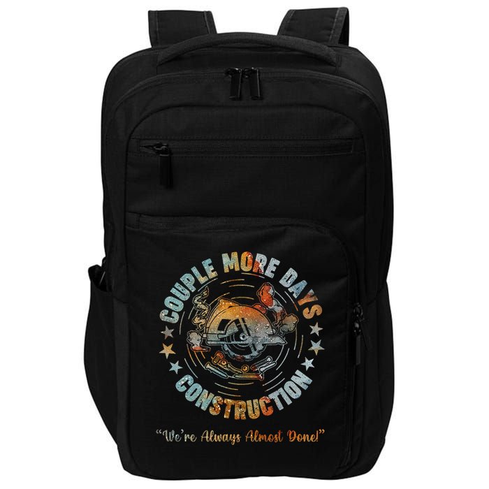 Couple More Days Mechanic We’re Always Almost Done Mechanics Impact Tech Backpack