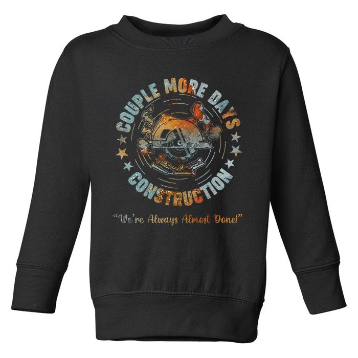 C.Ouple More Days Mechanic We’Re Always Almost Done Mechanics Toddler Sweatshirt