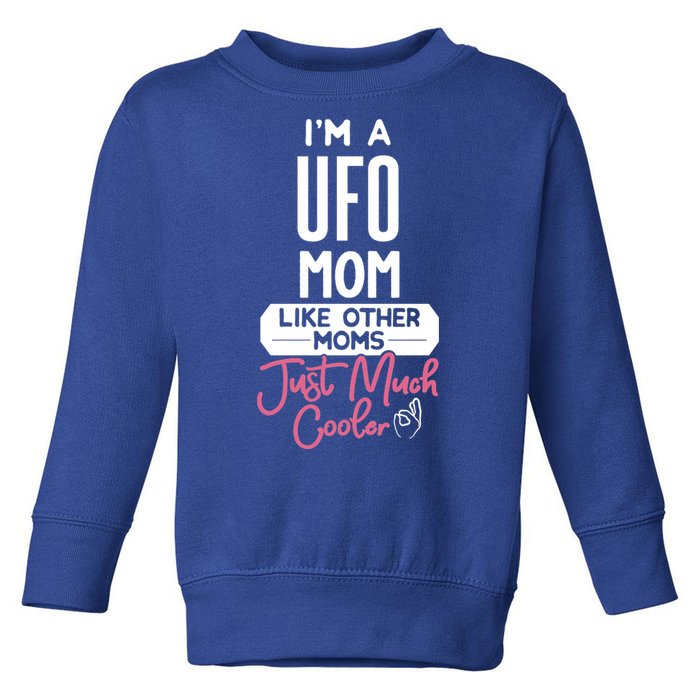 Cool Mothers Day Design Ufo Mom Cute Gift Toddler Sweatshirt