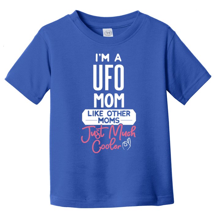 Cool Mothers Day Design Ufo Mom Cute Gift Toddler T-Shirt