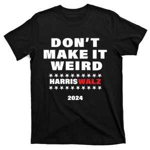 Christopher Moore DonT Make It Weird Harris Walz 2024 T-Shirt