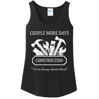 Couple More Days Construction We’re Always Almost Done Ladies Essential Tank