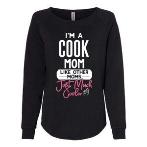 Cool Mothers Day Design Cook Mom Gift Womens California Wash Sweatshirt