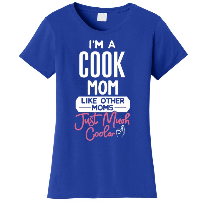 Cool Mothers Day Design Cook Mom Gift Women's T-Shirt