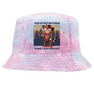 Cat Mom Dad YouVe Just Buttered Your Last Biscuit Cowboy Tie-Dyed Bucket Hat