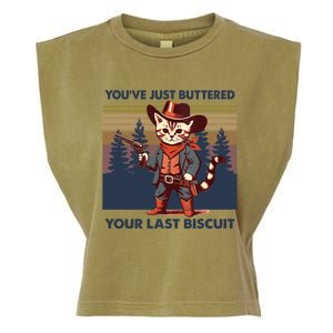 Cat Mom Dad YouVe Just Buttered Your Last Biscuit Cowboy Garment-Dyed Women's Muscle Tee