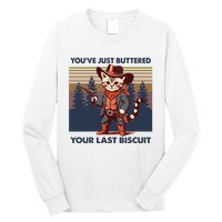 Cat Mom Dad YouVe Just Buttered Your Last Biscuit Cowboy Long Sleeve Shirt