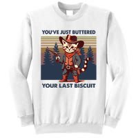 Cat Mom Dad YouVe Just Buttered Your Last Biscuit Cowboy Sweatshirt