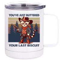 Cat Mom Dad YouVe Just Buttered Your Last Biscuit Cowboy 12 oz Stainless Steel Tumbler Cup